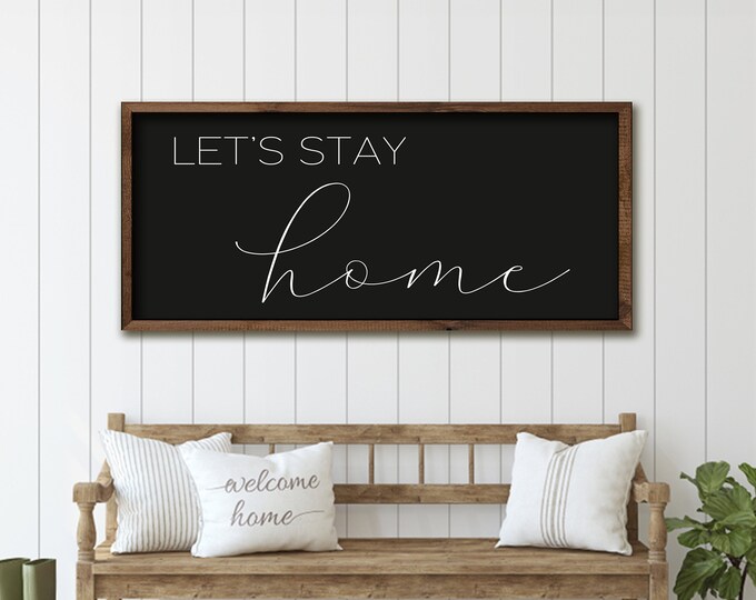 Let's Stay Home Wood Sign | Lets Stay Home | Living Room Sign | Family ...
