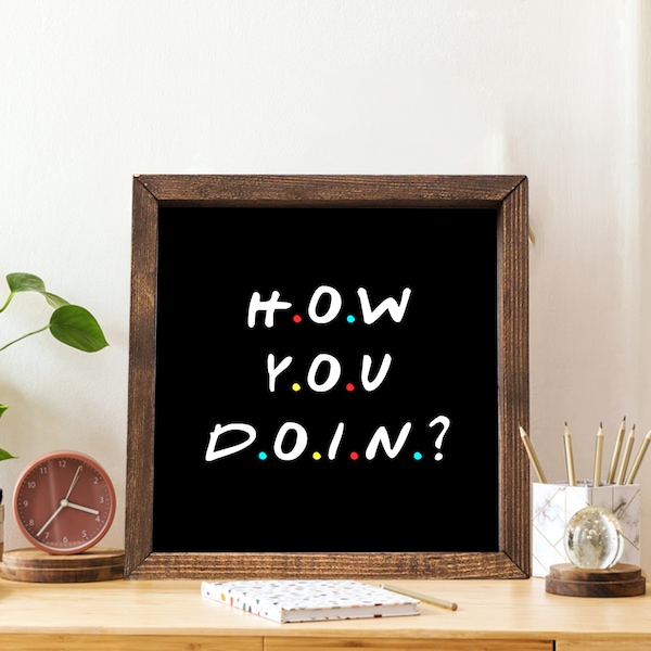 40% OFF How You Doin | Friends Show Wood Sign