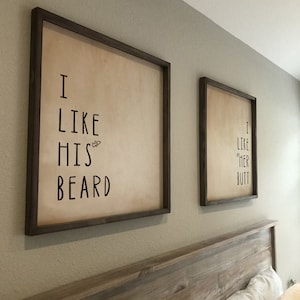I like her butt, I like his beard  - Farmhouse Decor - Farmhouse Style Sign -  Creative Bedroom Decor -  Old Paper Background