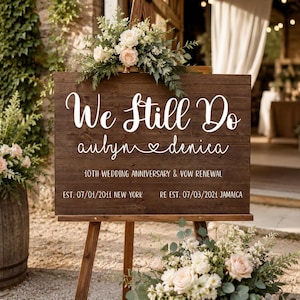 We Still Do Vow Renewal Sign, Real Wood Wedding Anniversary Welcome Sign