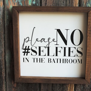 Funny No Selfies Bathroom Sign: Rustic Farmhouse Decor