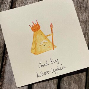 Goede Koning Wence-leydale Kerstkaart, Kerstkaart, Wenskaart, Origineel Ontwerp, Illustratie, Handgetekend, Handgeschilderd