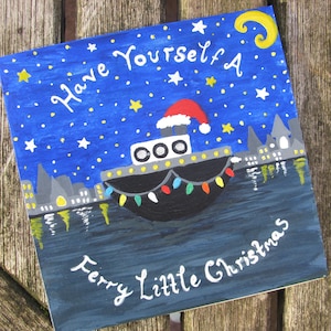 Have Yourself A Ferry Little Christmas - Cartão de Natal pintado à mão, cartão de felicitações, design original, desenhado à mão, ilustração