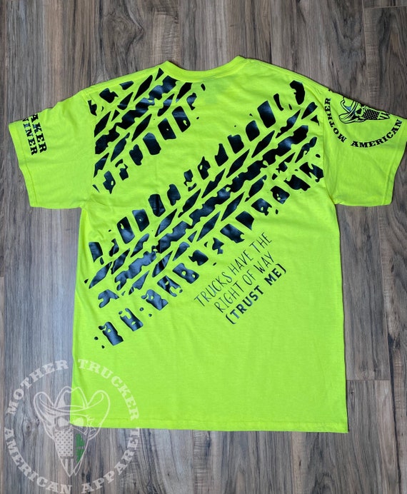 Hi Viz Right Of Way Mother Trucker Trucker Shirts Truck Etsy