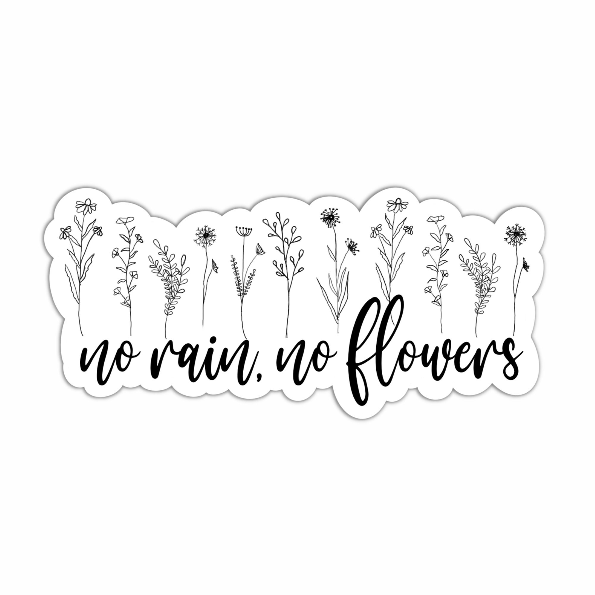No Rain No Flowers Sticker Etsy