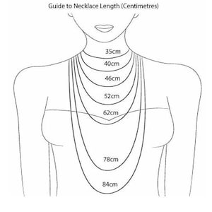 May include: A black and white line drawing illustration titled Guide to Necklace Length (Centimetres) showing a human torso outline with seven concentric U-shaped lines representing necklace lengths labeled 35cm, 40cm, 46cm, 52cm, 62cm, 78cm, and 84cm.