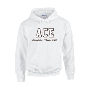 May include: White hooded sweatshirt with the word "ACE" in a block letter font, outlined in brown, above the words "Lambda Theta Phi" in a script font. The sweatshirt has a front pocket and a drawstring hood.