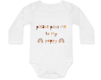 Organic Baby Onesie Long Sleeve, Funny Baby Bodysuit, Baby Shower Gift, Please Pass me to Poppy, Grandfather Gift