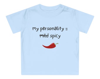 Organic Baby T-Shirt, Funny Baby Clothing, Baby Gift - My Personality is Spicy