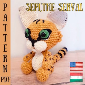 May include: Crochet pattern for a Serval named "Sepi". The pattern includes instructions for crocheting a realistic Serval with brown and white fur, green eyes, and a black nose. The pattern is available in both English and Hungarian.