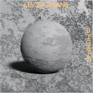 May include: A gray sphere with a rough, textured surface sits on a gray, textured background. The text "LEVIATHANS DIGITAL" is visible in the upper right corner of the image.