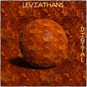 May include: A rusty orange sphere with a textured surface against a background of the same rusty orange color. The text "LEVIATHANS DIGITAL" is in yellow lettering at the top and right side of the image.