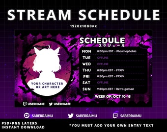 May include: Purple and black Twitch stream schedule template with a silhouette of a character with cat ears. The schedule includes the days of the week, times, and activities. The text "SCHEDULE" and "スケジュール" are displayed in large white letters. The text "YOUR CHARACTER OR ART HERE" is displayed in white letters. The text "WEEK OF: OCT 10-16" is displayed in white letters.