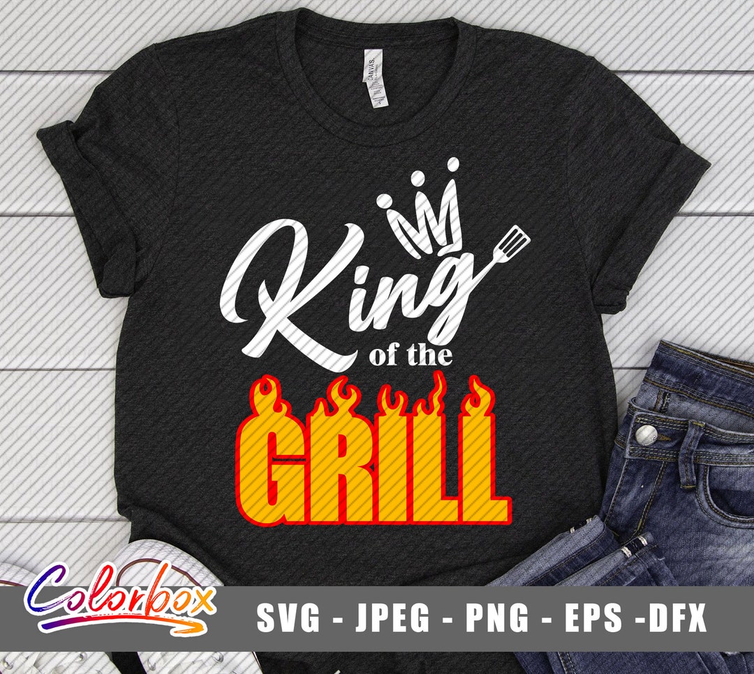 King of the Grill SVG Grill SVG Grilling Svg Grillfather - Etsy