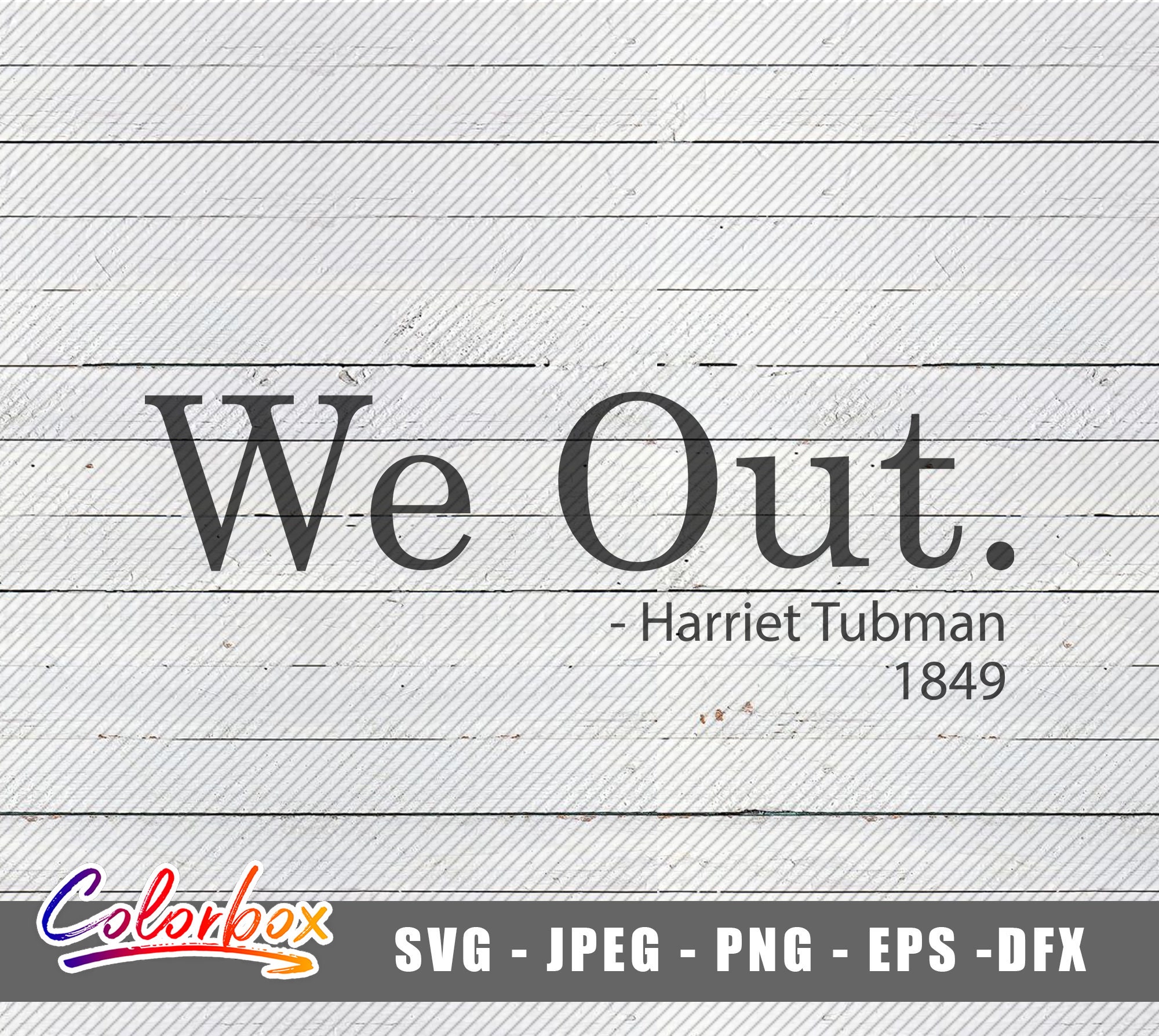 We Out Harriet Tubman SVG Black History Month Svg Black Etsy