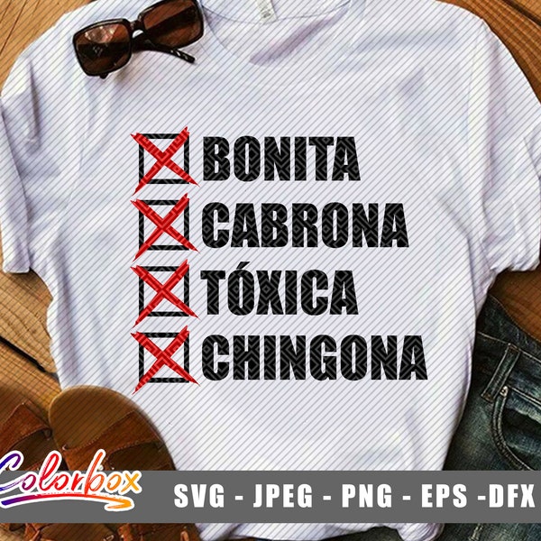 Bonita cabrona toxica chingona chiquita svg, Spanish quote svg, cut files, lowrider svg, latin pride svg, womens svg, cricut or silhouette