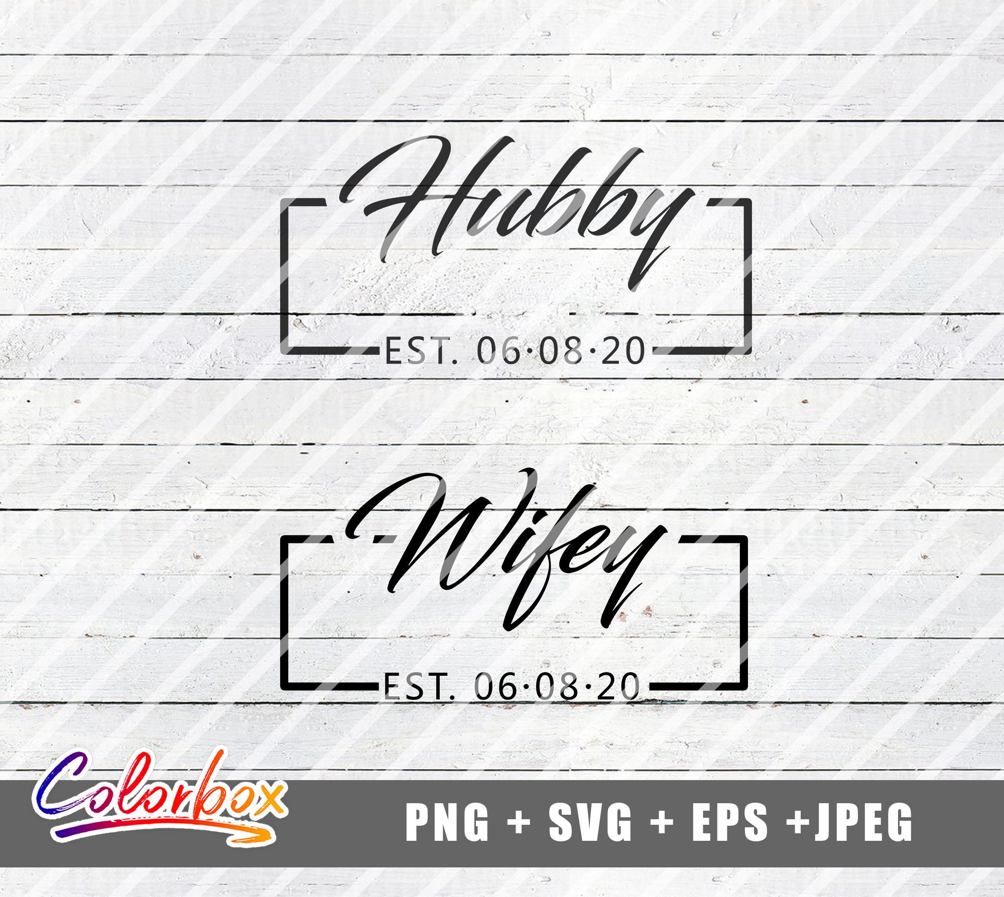 Download Hubby and Wifey SVG / Customize Your Own Established Date ...
