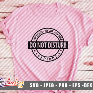 Do Not Disturb My Peace, My Joy, My Grind SVG, Motivational Svg, Black ...