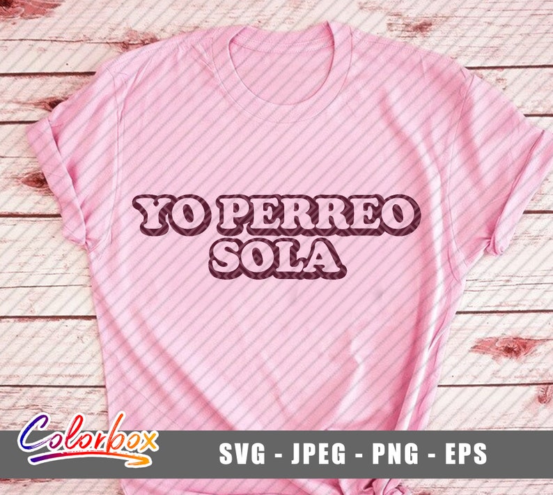 Download Yo Perreo Sola Svg Bad Bunny SVG YHLQMDLG SVG ich tue was ...