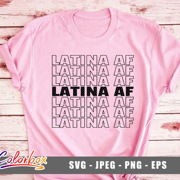 Latina af svg, Spanish quote svg, png, jpeg, eps, cut files, lowrider svg, latin pride svg, womens svg