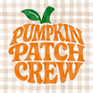 May include: A graphic design featuring the text PUMPKIN PATCH CREW in bold orange letters, arranged in a pumpkin shape with a green leaf on top. The entire design is set against a light beige and white checkered background pattern.