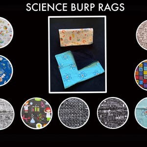 May include: A set of 10 science-themed burp cloths. The cloths feature different science-related patterns, including atoms, periodic tables, and lab equipment. The cloths are made of soft, absorbent fabric and are perfect for keeping baby clean and dry.