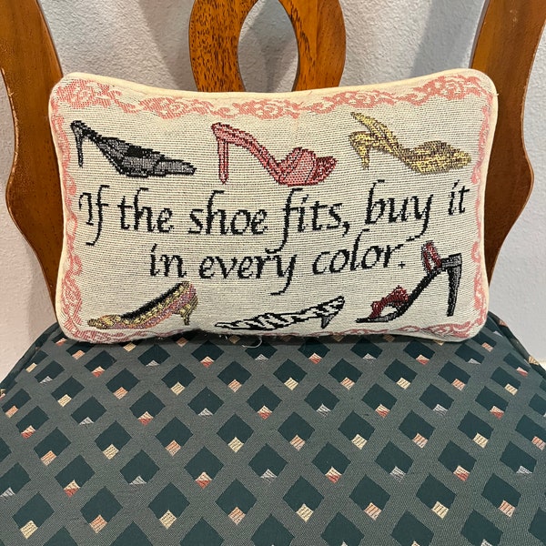 Vintage tapestry style “If the shoe fits, buy it in every color” throw pillow. Super chic!