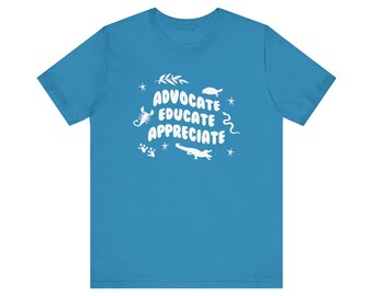 Advocate Educate Appreciate Reptile Education Tshirt // Unisex Jersey Short Sleeve Tee