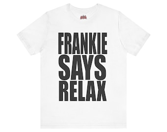 Frankie Says Relax