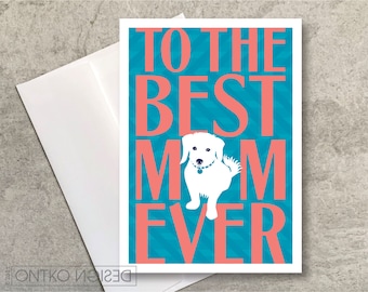 Mother's Day Dog Notecard / Best Mom Ever