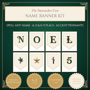 Pode incluir: Um kit de banner com nome Nutcracker Core com bandeirolas creme, letras, números e ícones de Natal em verde escuro. O texto diz The Nutcracker Core NAME BANNER KIT, SPELL ANY NAME A-Z & 0-9 FLAGS e ACCENT PENNANTS.