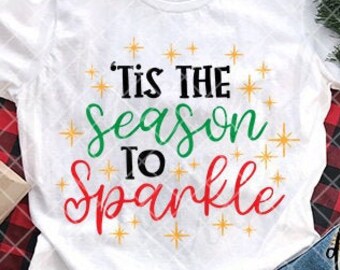 Tis The Season To Sparkle SVG, Tis The Season To Be Jolly svg, Christmas SVG, Instant Download, Digital Printable svg dxf jpg png