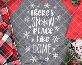 There's Snow Place Like Home SVG, Christmas SVG, Christmas Decor, Winter svg, Instant Download, Digital Printable svg dxf jpg png