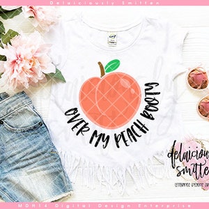 Peachy svg Summer svg Funny Girls svg Over My Peach Body SVG Fruit svg Peach svg Digital Printable svg dxf jpg png Instant Download