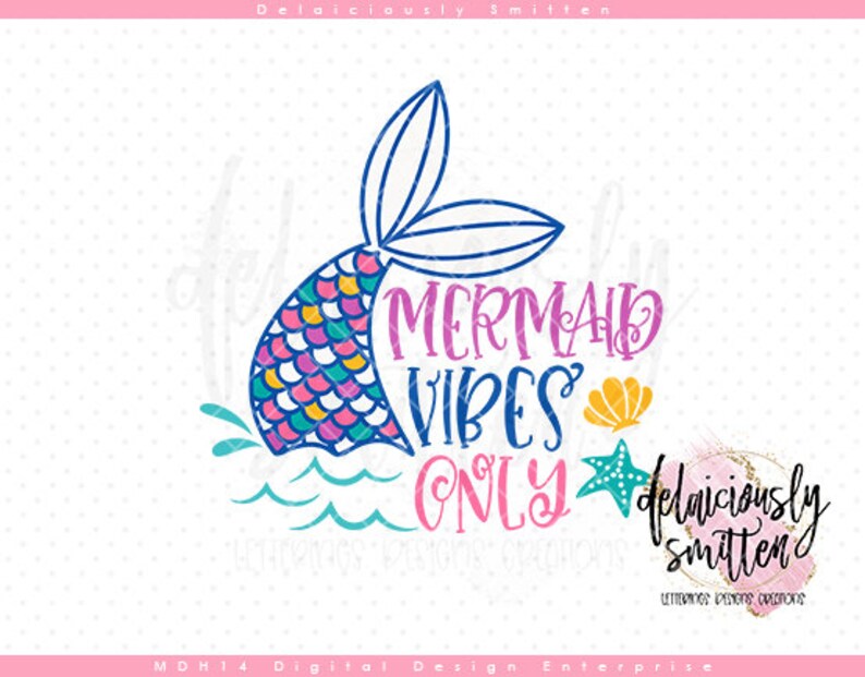 Free Free 275 Mermaid Vibes Only Svg SVG PNG EPS DXF File