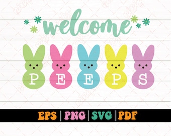 Easter Peeps Welcome Sign, Holiday Printable (SVG, PNG, PDF)