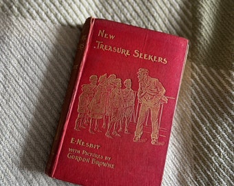 New Treasure Seekers: 1904 First Edition E. Nesbit Children's Book