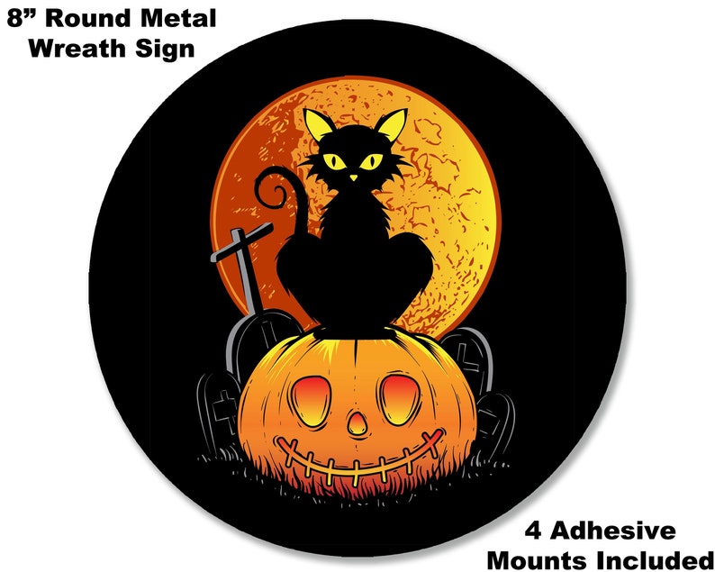 Halloween #20 Black Cat Pumpkin Cemetary Scary Horror Happy Halloween Welcome 8 METAL WREATH MAKING Sign Adhesive Mounts Included