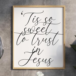 Tis so Sweet to Trust in Jesus, Jesus Quote Art, Christian Wall Art ...