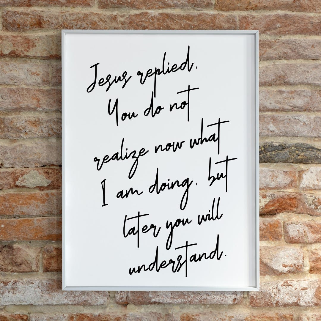 John 13:17 Bible Verse Print, Trust Jesus Art, Scripture Sign ...
