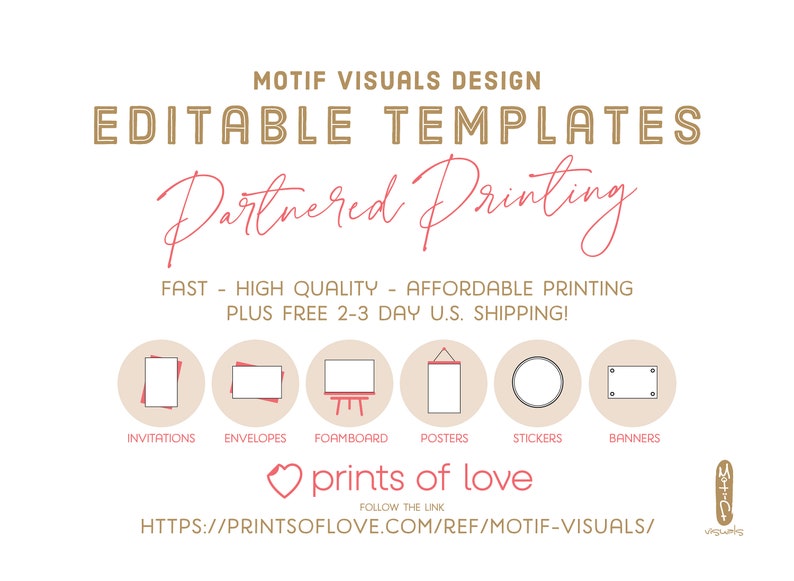 May include: Editable templates for invitations, envelopes, foamboard, posters, stickers, and banners. The text reads "Partnered Printing" and "Prints of Love".