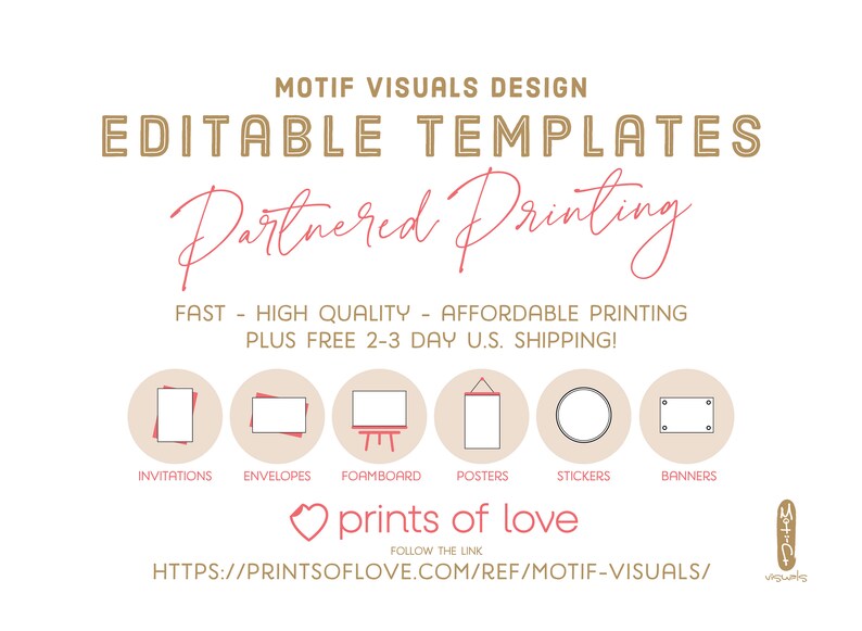 May include: Editable templates for invitations, envelopes, foamboard, posters, stickers, and banners. The text reads "Partnered Printing" and "Prints of Love".