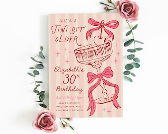 Tini Bit älterer Geburtstag einladen, bearbeitbar 30. Geburtstag einladen, handgezeichnete Kirsch Martini Glas rosa Bögen Kokette Geburtstag einladen Vorlage