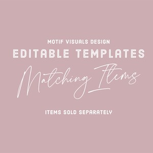 May include: Editable templates for matching items. The text "MOTIF VISUALS DESIGN" and "ITEMS SOLD SEPARATELY" are also included in the image.