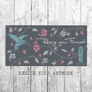 May include: A teal blue hummingbird flies through a floral pattern of pink hibiscus flowers and gray vines on a dark gray background. The text "Resize your Format" is written in white cursive script. The text "Motif+C visuals" is written in white with a gray outline. The text "RESIZE YOUR ARTWORK" is written in white at the bottom of the image.