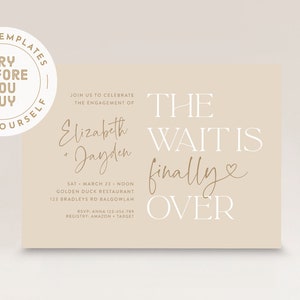 May include: Beige engagement party invitation with the text "The wait is finally over" in white. The invitation includes the names "Elizabeth + Jayden", the date and time of the event, the location, and RSVP information.