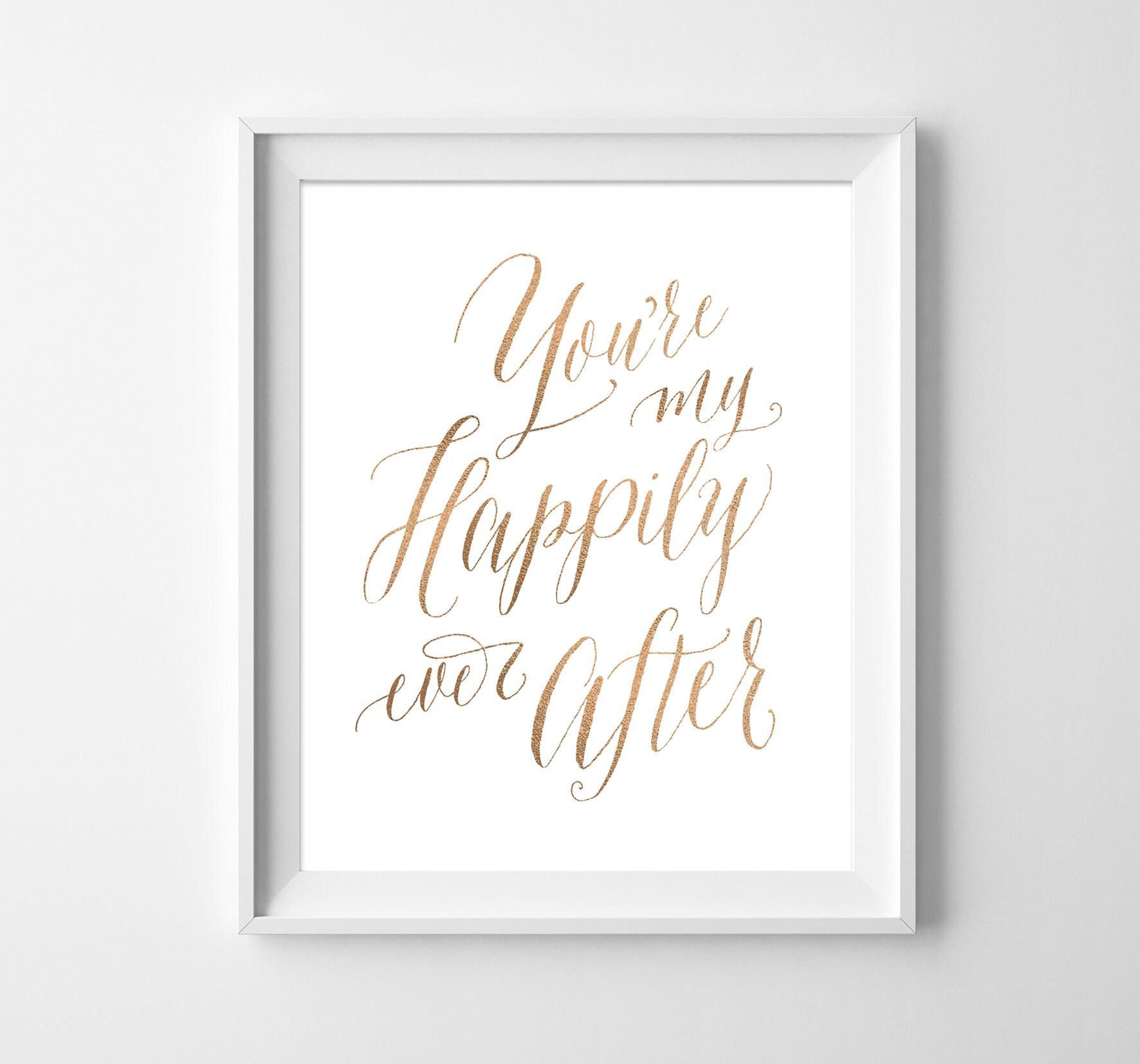You Are My Happily Ever After Frame