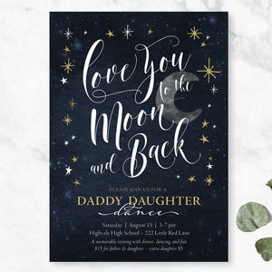 Love you to the Moon and Back invitation, Father Daughter, Daddy Daughter, Invitation Father Daughter Dance, Daddy Daughter Dance invite