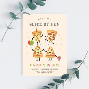 May include: A colorful invitation card with a pizza theme. The card says "Join us for a slice of fun" and "Caiden is six!" with a date and time. The card features four cartoon pizza slices with faces and arms.