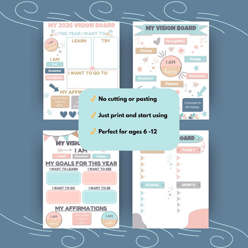 May include: Four printable vision board templates with pastel colors and text. The boards include sections for goals, affirmations, and the phrase "I am happy." Text on the image says "No cutting or pasting," "Just print and start using," and "Perfect for ages 6-12."